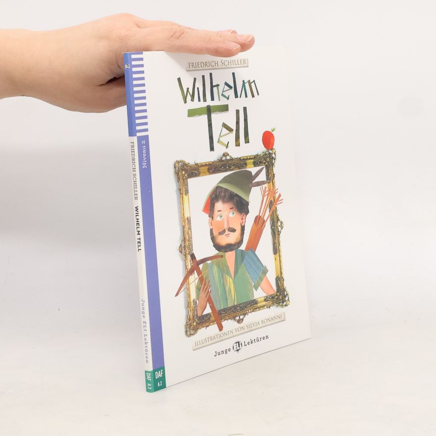 Friedrich Schiller Wilhelm Tell