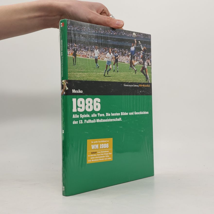 Markus Schäflein Die Fußball-Weltmeisterschaften - 1986, Mexiko