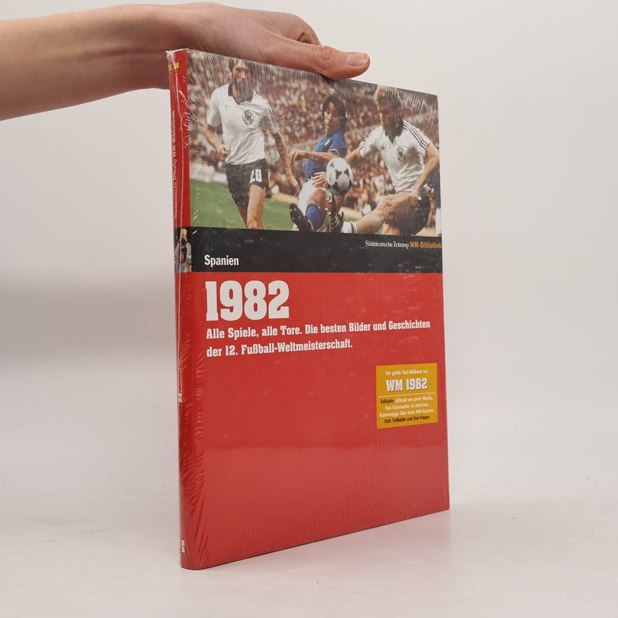 Markus Schäflein Die Fußball-Weltmeisterschaften - 1982, Spanien