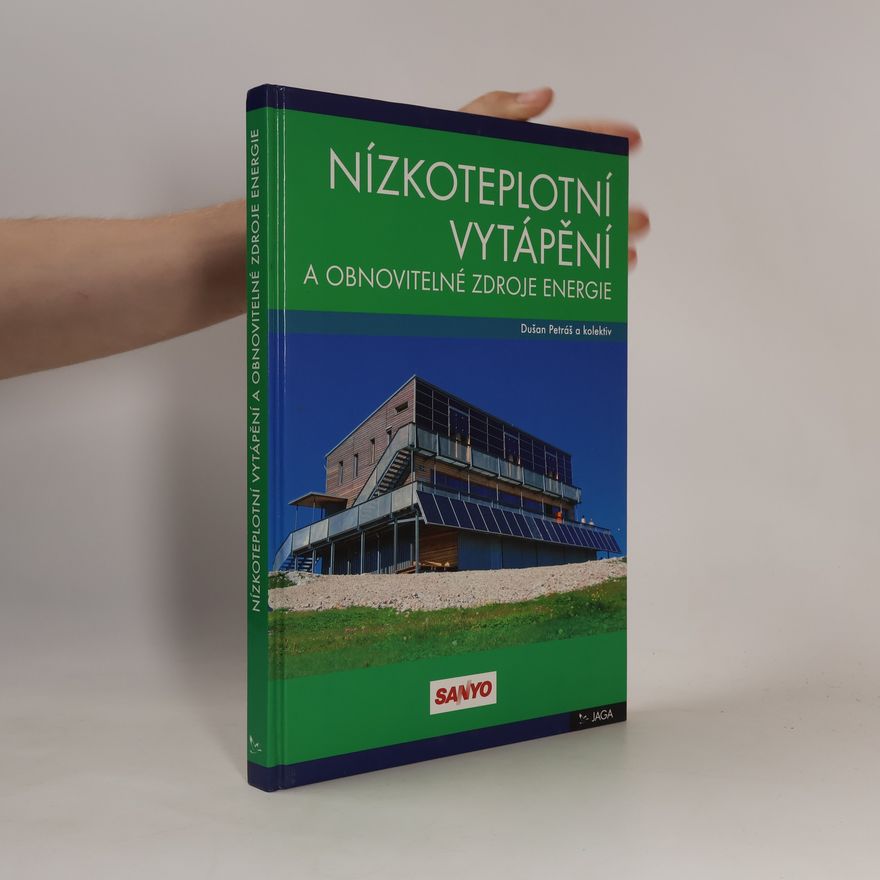 Dušan Petráš Nízkoteplotní vytápění a obnovitelné zdroje energie