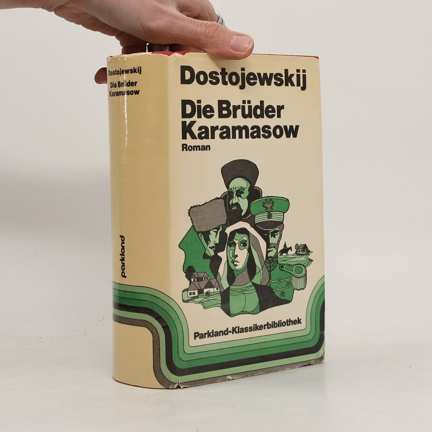 Fjodor Michajlovič Dostojevskij Parkland Klassikerbibliothek: Die Brüder Karamasow