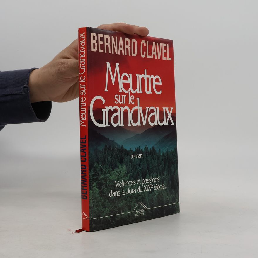 Bernard Clavel Meurtre sur le Grandvaux