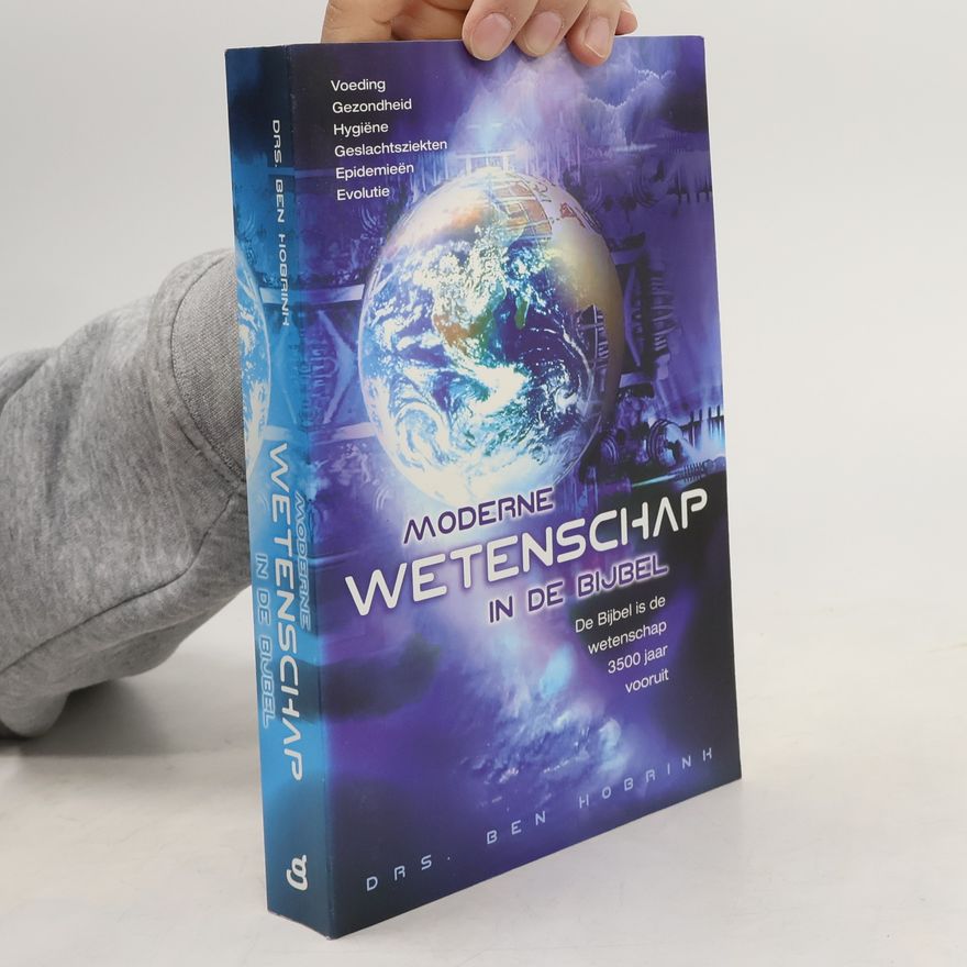 Ben Hobrink Moderne wetenschap in de Bijbel