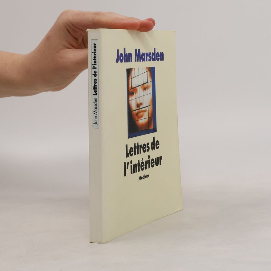 John Marsden Lettres de l'intérieur