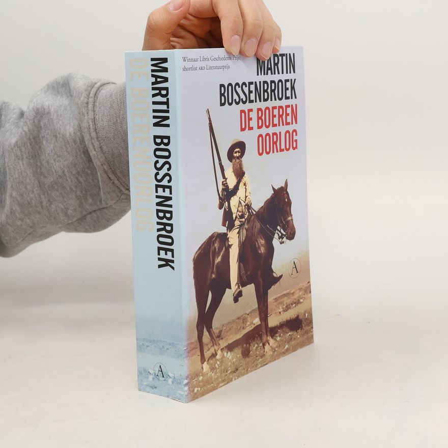 Martin Bossenbroek De Boerenoorlog