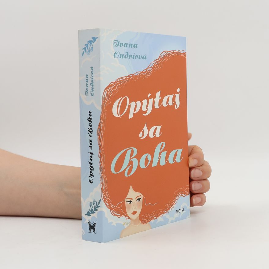 Ivana Ondriová Opýtaj sa Boha