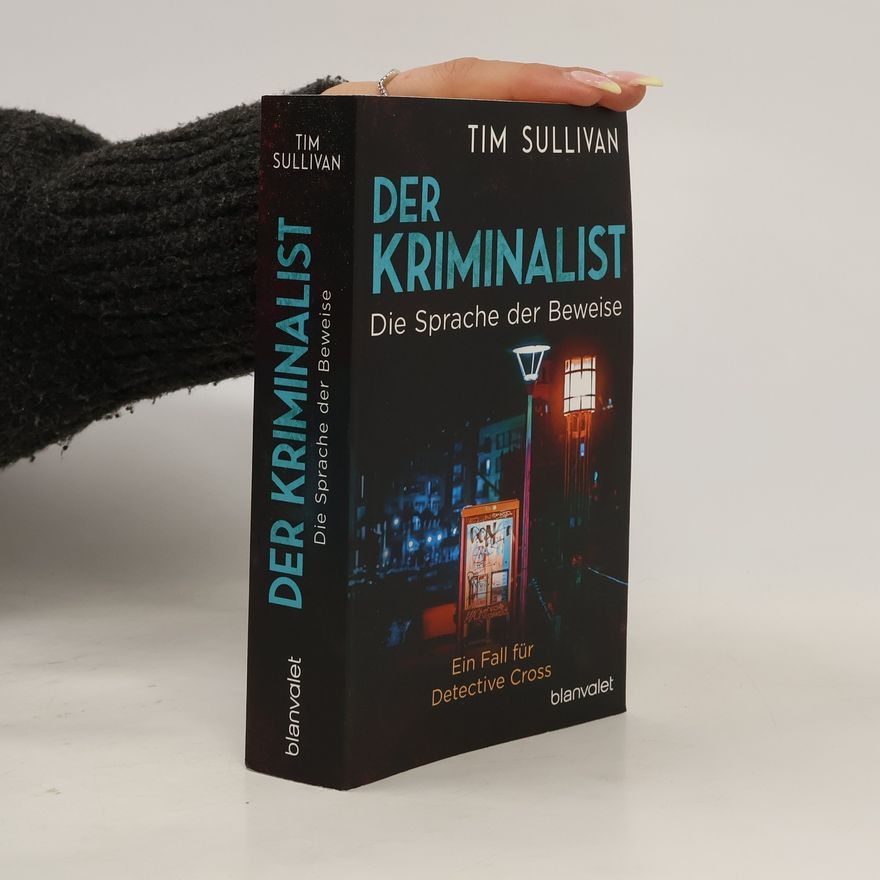 Tim Sullivan Der Kriminalist - Die Sprache der Beweise