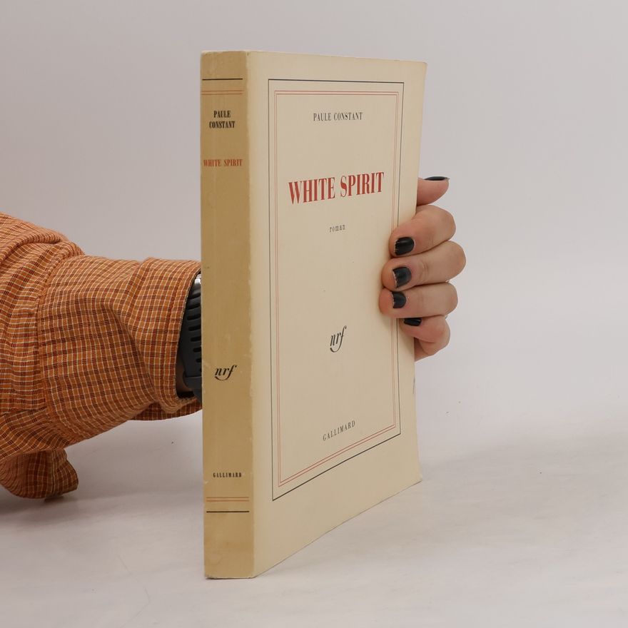 Paule Constant White spirit
