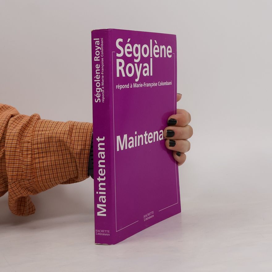Ségolène Royal Maintenant