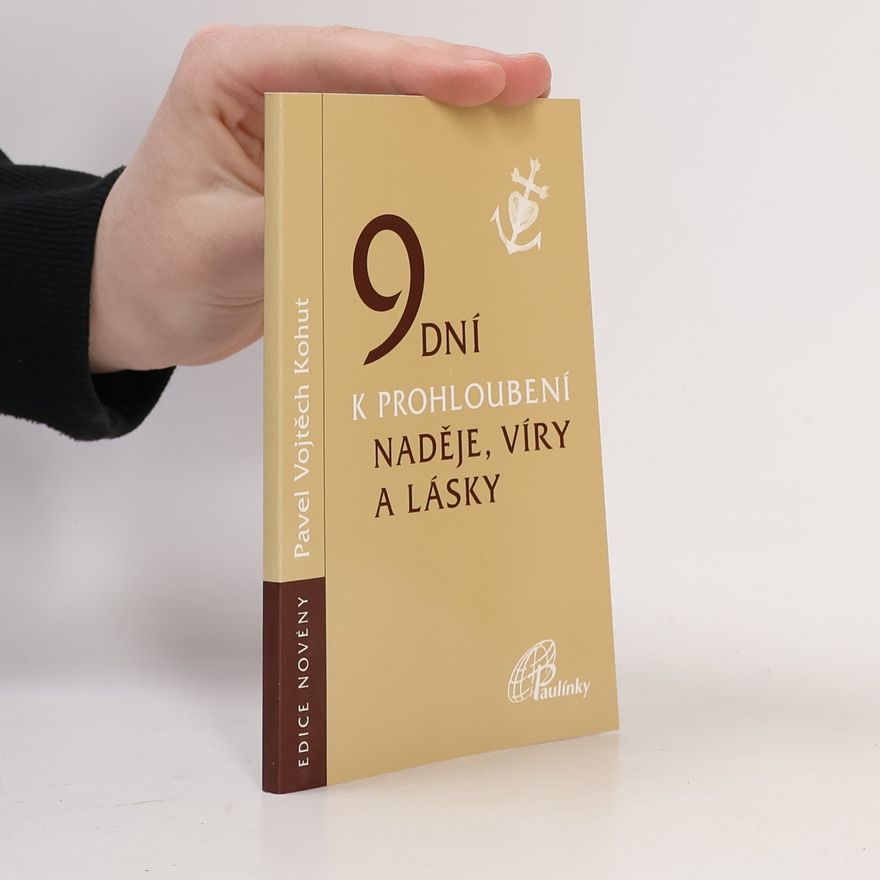 Vojtěch Kohut 9 dní k prohloubení naděje, víry a lásky
