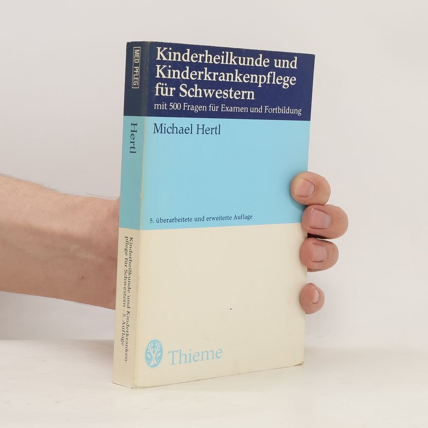 Michael Hertl Kinderheilkunde und Kinderkrankenpflege für Schwestern