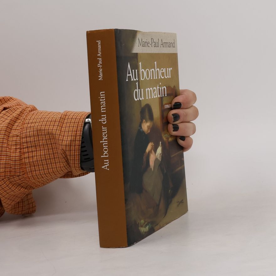 Marie-Paul Armand Au bonheur du matin