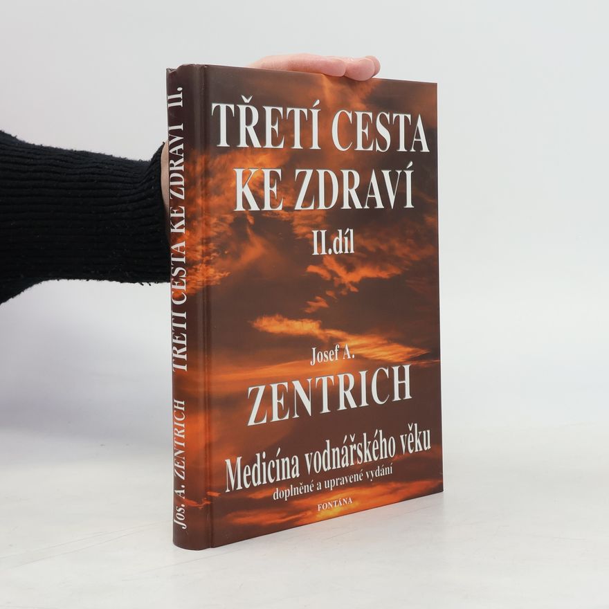 Josef Antonín Zentrich Třetí cesta ke zdraví. II. díl