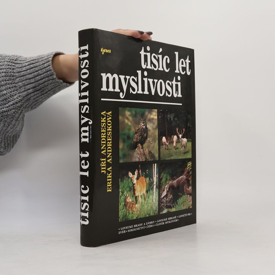 Erika Andresková Tisíc let myslivosti