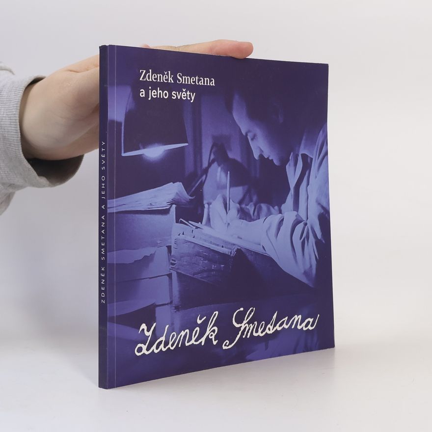Zdeněk Smetana Zdeněk Smetana a jeho světy
