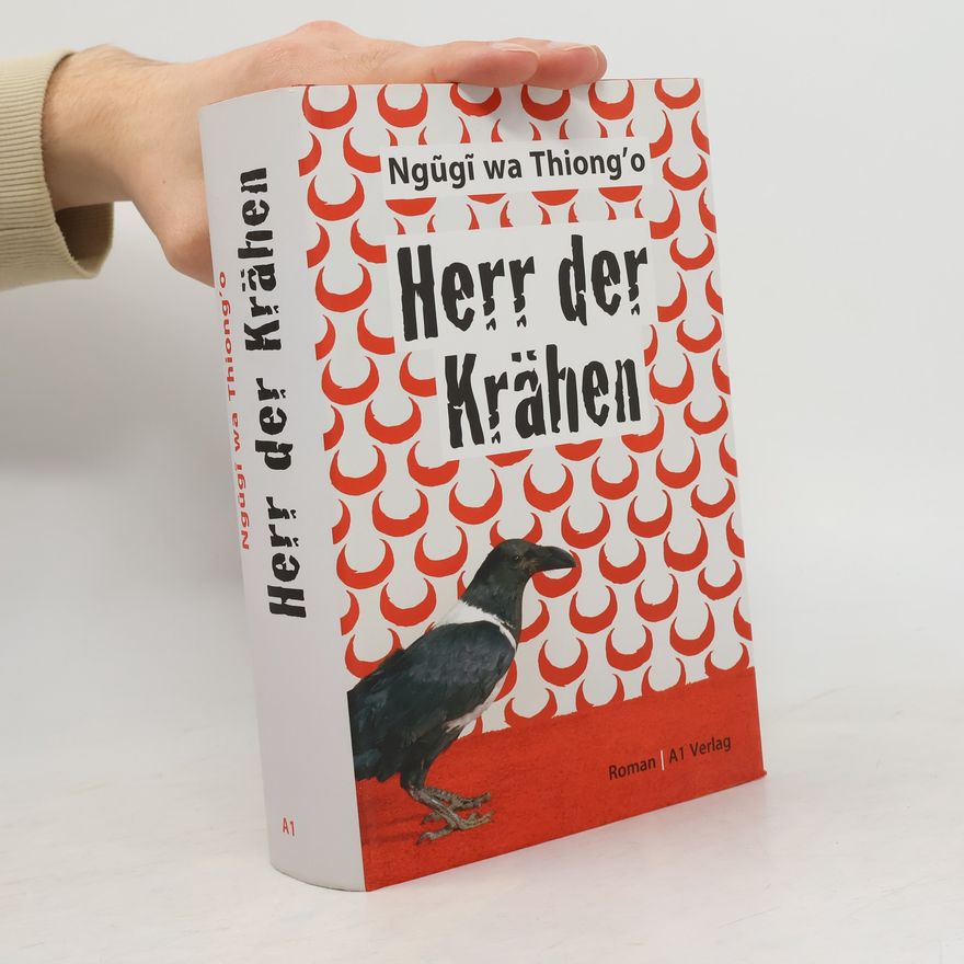 Ngũgĩ wa Thiong'o Herr der Krähen