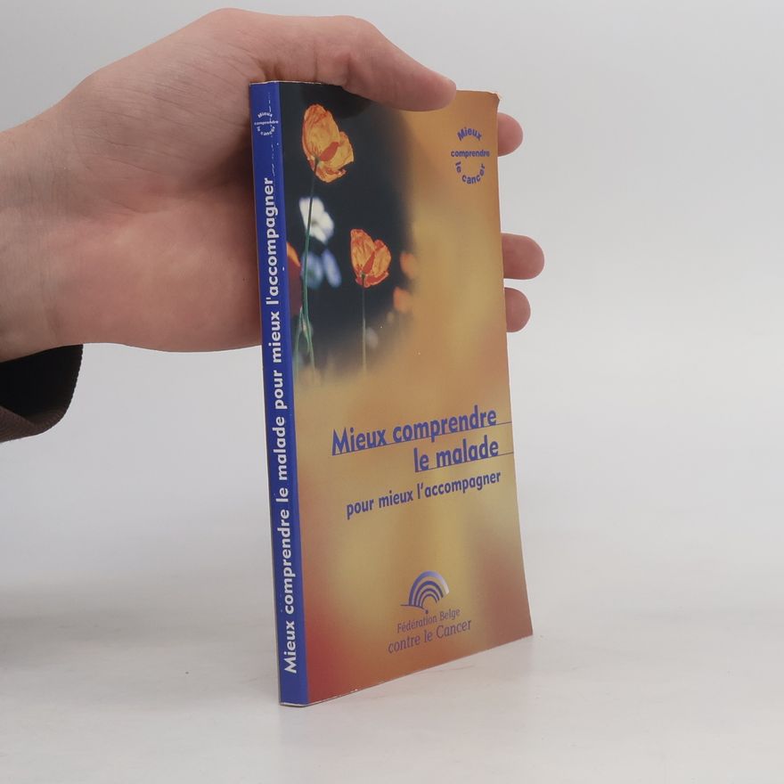 AA.VV. Mieux comprendre le malade pour mieux l´accompagner