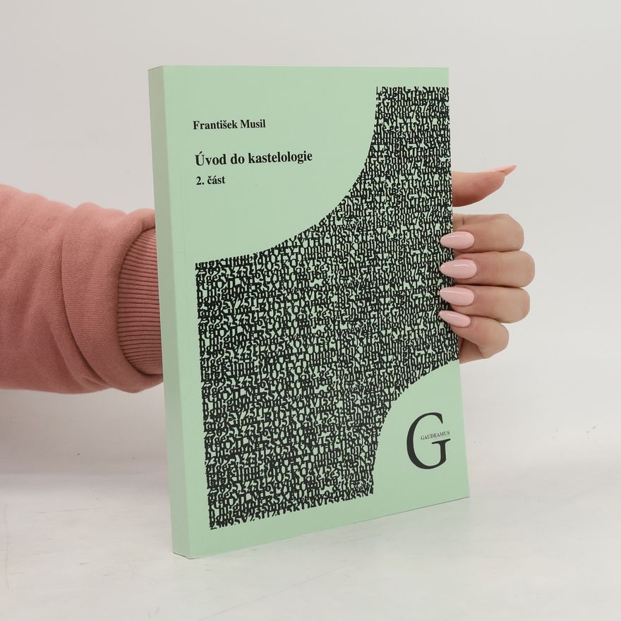 František Musil Úvod do kastelologie (II. část)