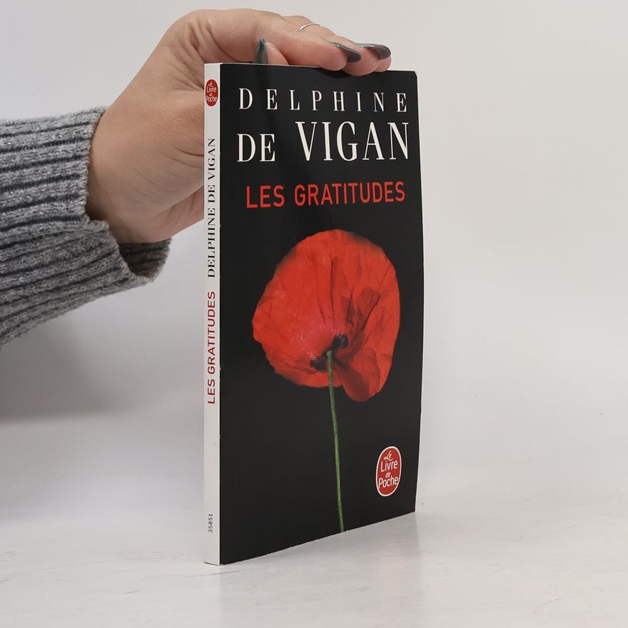 Delphine de Vigan Les gratitudes