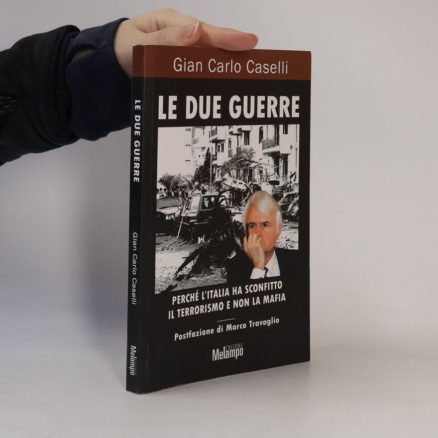 Gian Carlo Caselli Le due guerre