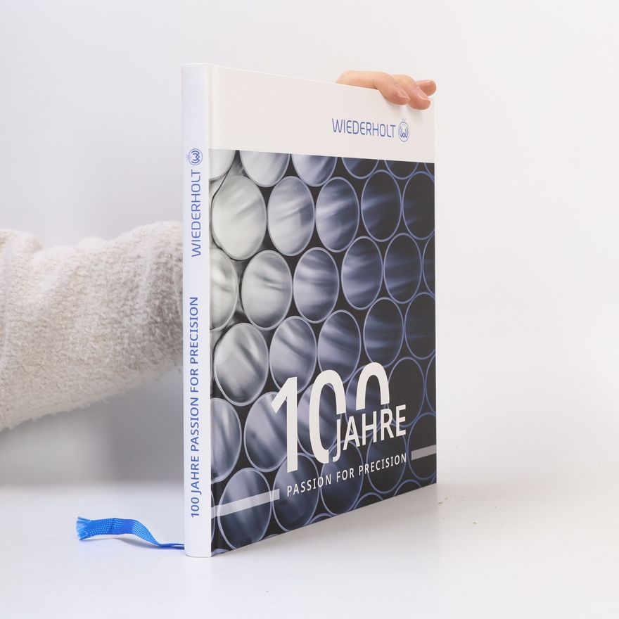 Kolektiv autorů 100 jahre passion for precision