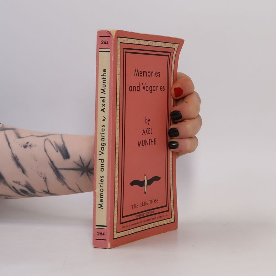 Axel Martin Fredrik Munthe Memories and Vagaries
