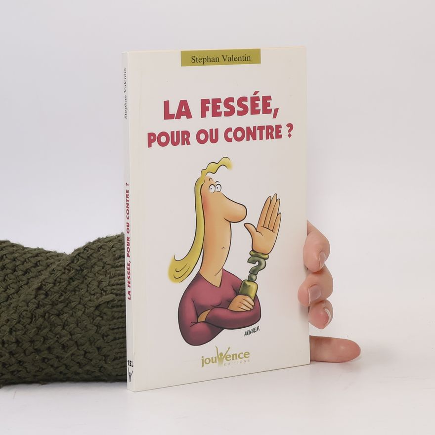 Stephan Valentin La fessée, pour ou contre?