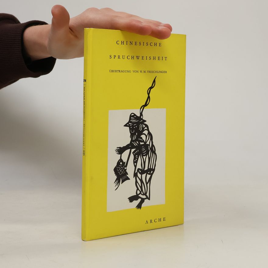 Wilhelm Michael Treichlinger Chinesische Spruchweisheit