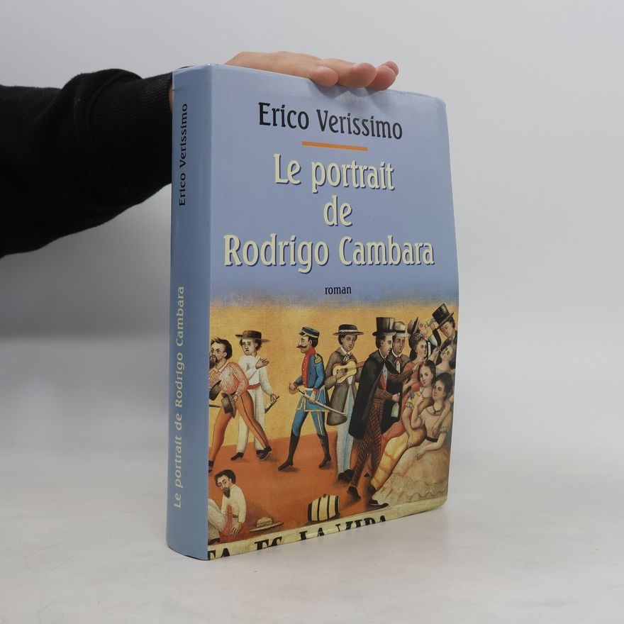 Erico Verissimo Le temps et le vent: Le portrait de Rodrigo Cambará