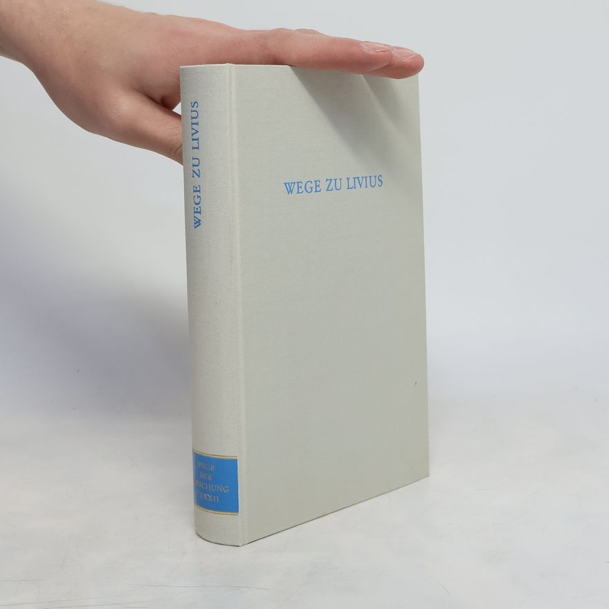 Erich Burck Wege zu Livius