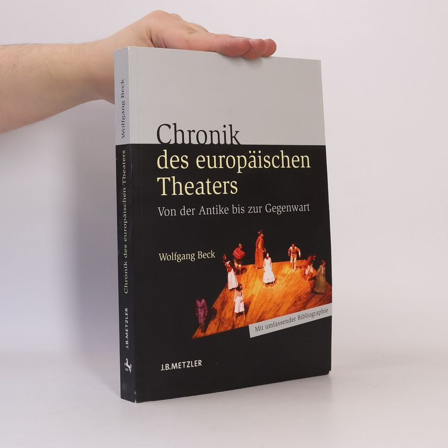 Wolfgang Beck Chronik des europäischen Theaters
