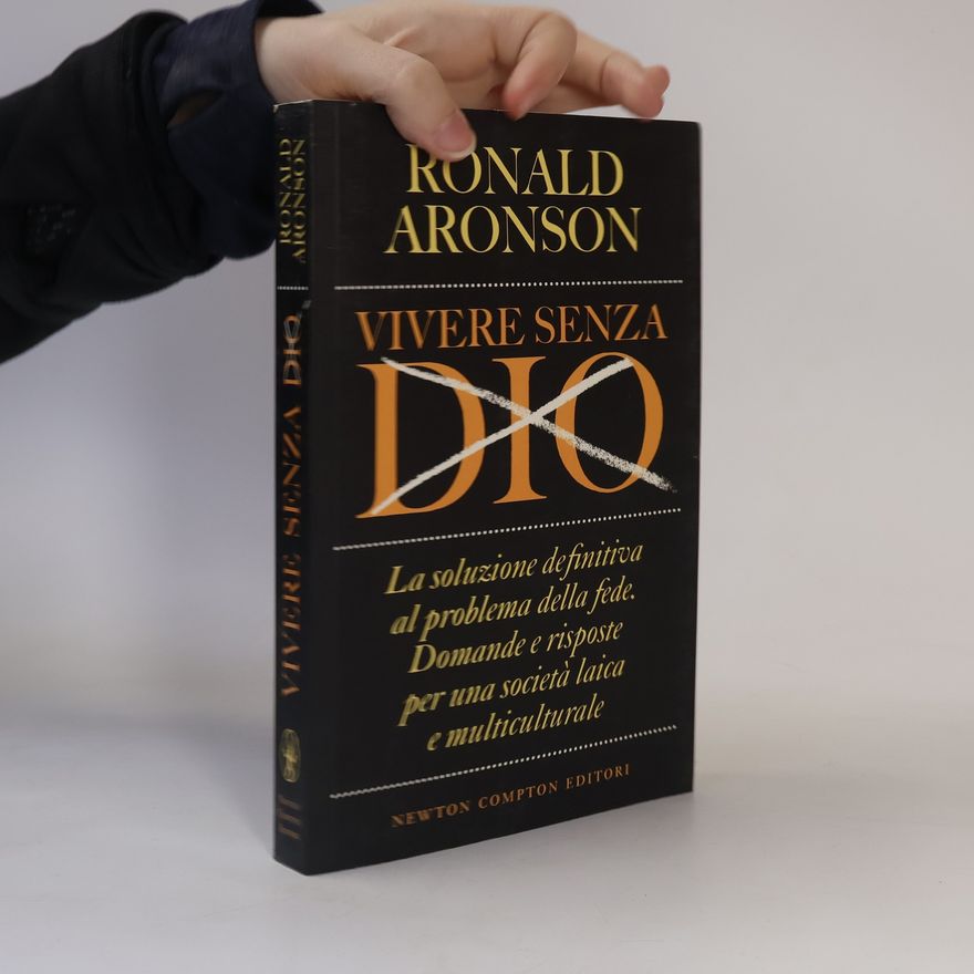 Ronald Aronson Vivere senza dio