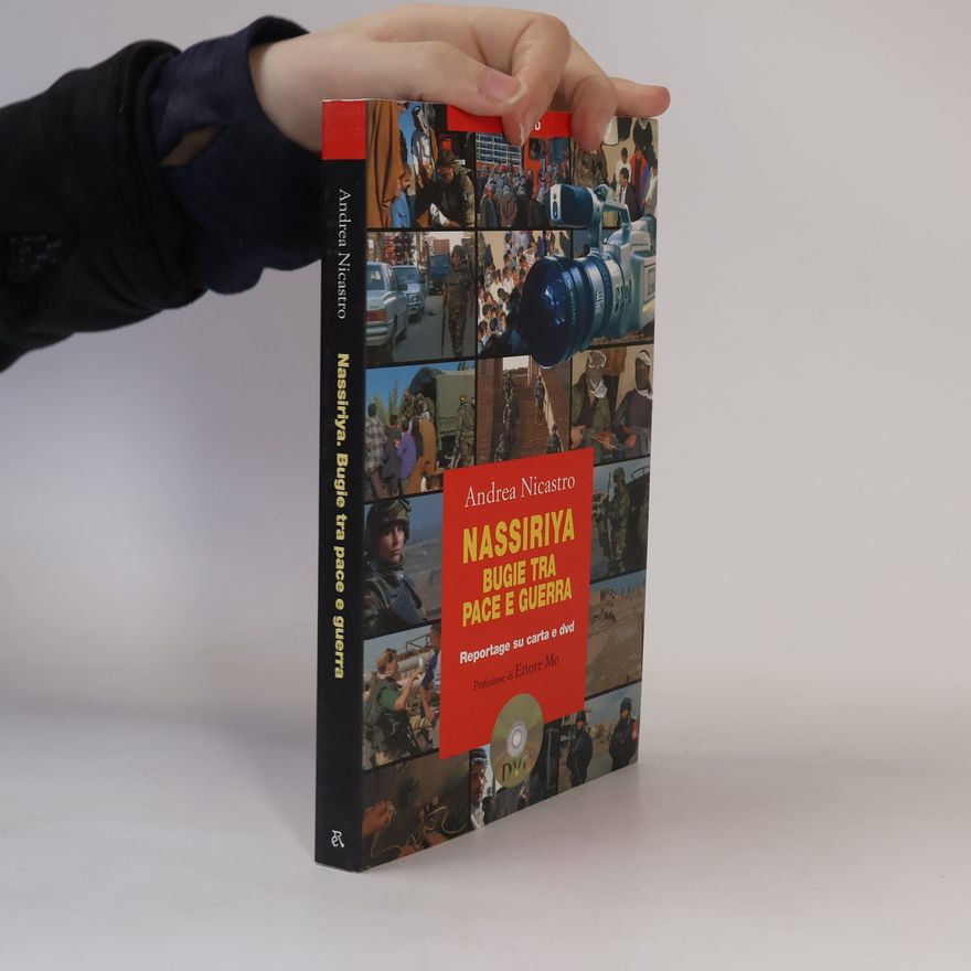 Andrea Nicastro Nassiriya. Bugie tra pace e guerra. Con DVD