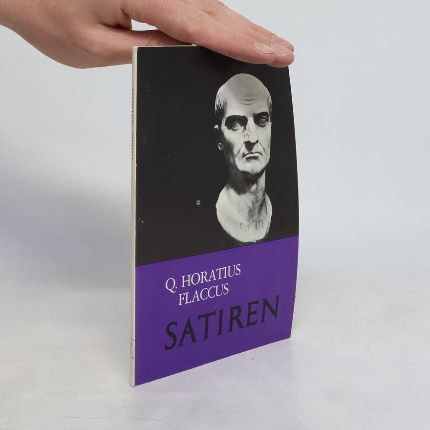 Quintus Flaccus Horatius Satiren und Episteln