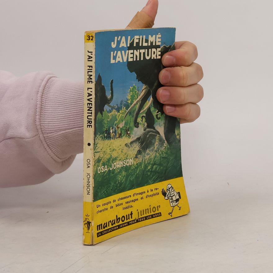 Osa Johnson J'ai filmé l'aventure