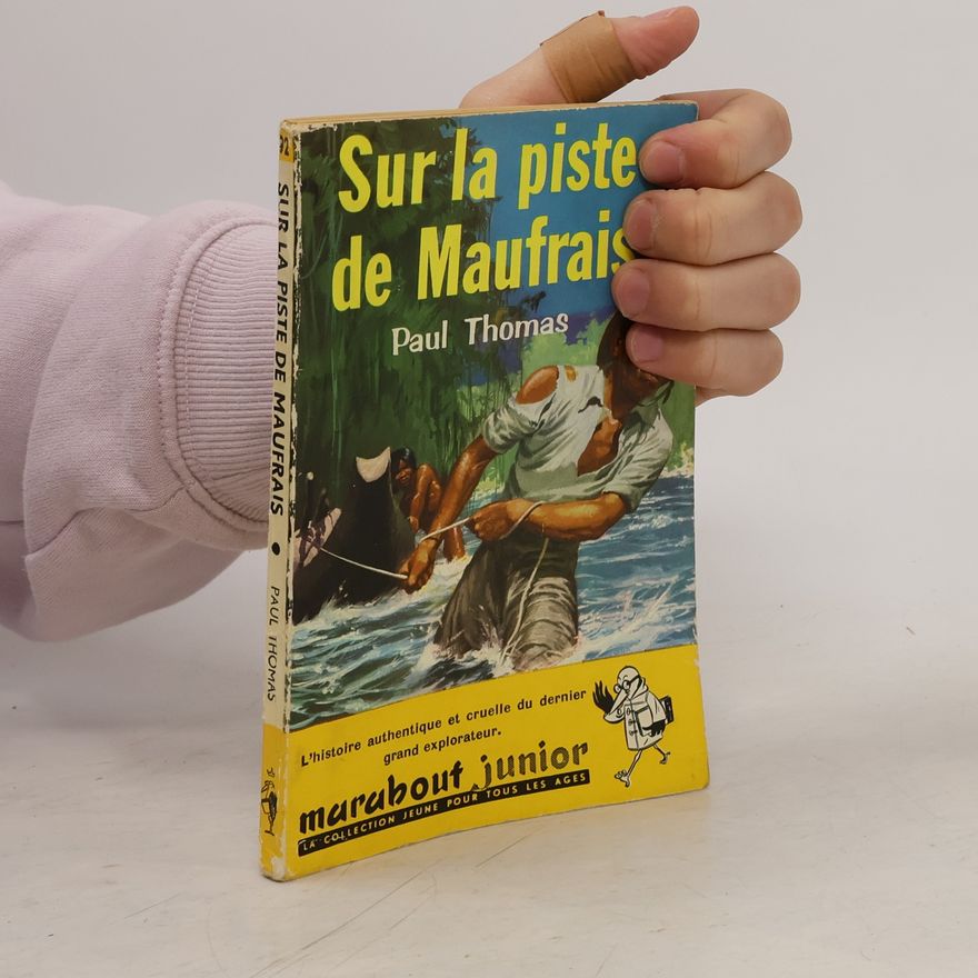 Paul Thomas Sur la Piste de Maufrais