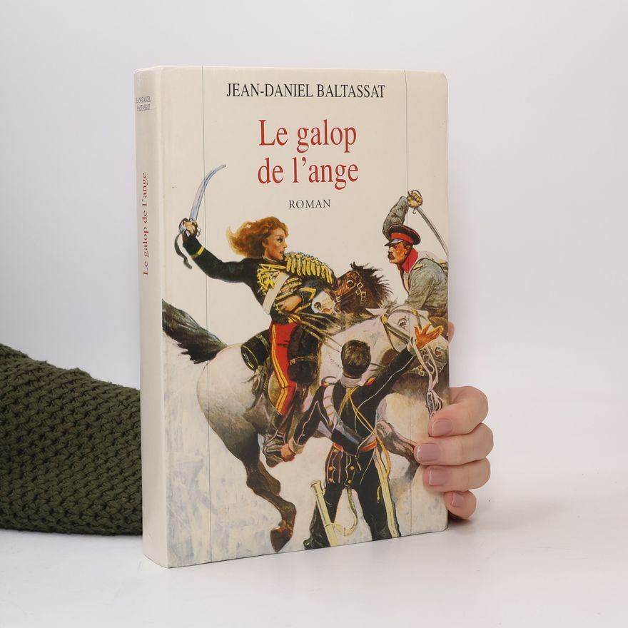 Jean-Daniel Baltassat Le galop de l'ange