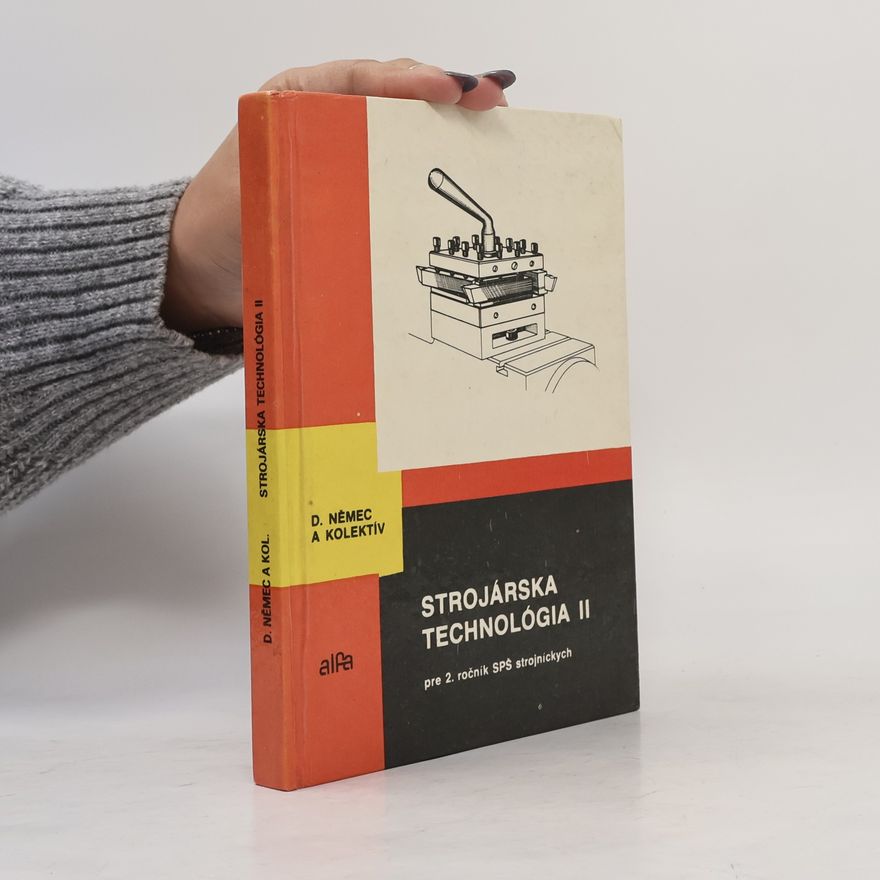 Dobroslav Němec Strojarska technológia II