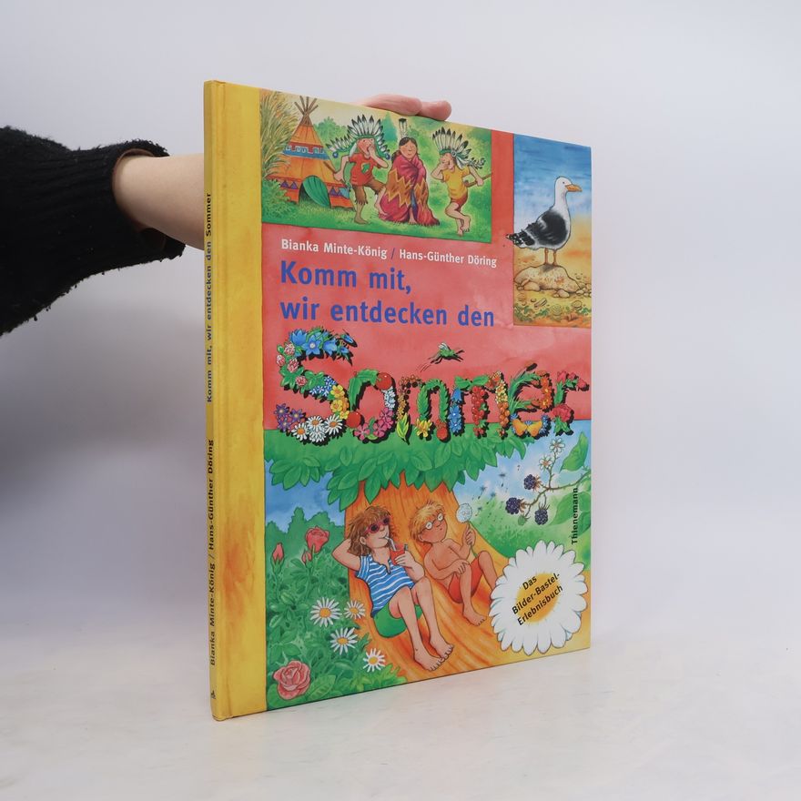Bianka MinteKönig Komm mit, wir entdecken den Sommer