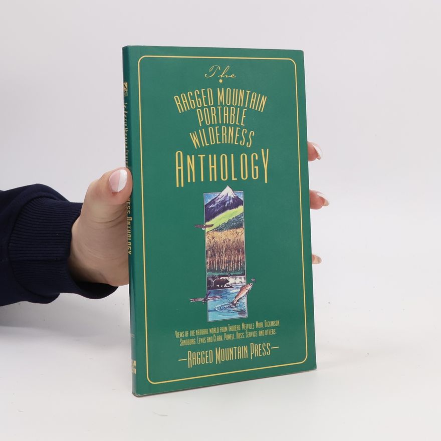 Jan Adkins The Ragged Mountain Portable Wilderness Anthology