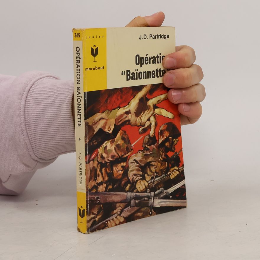 J. D. Partridge Opération Baïonnette