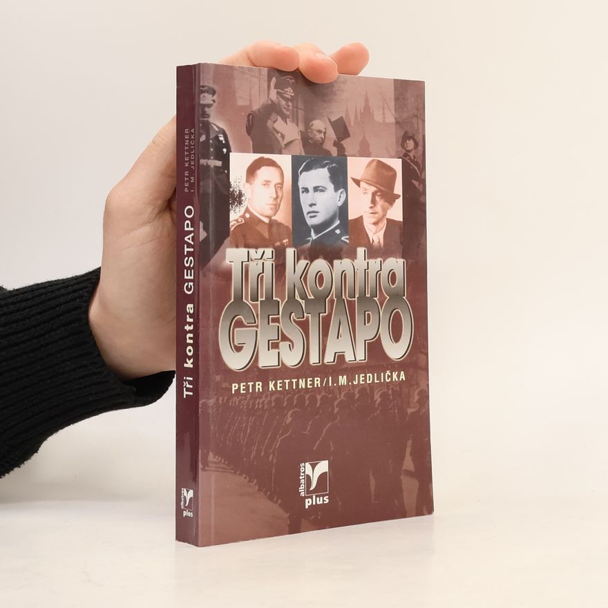 Ivan Milan Jedlička Tři kontra gestapo