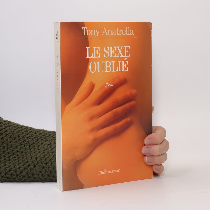 Tony Anatrella Le Sexe oublié