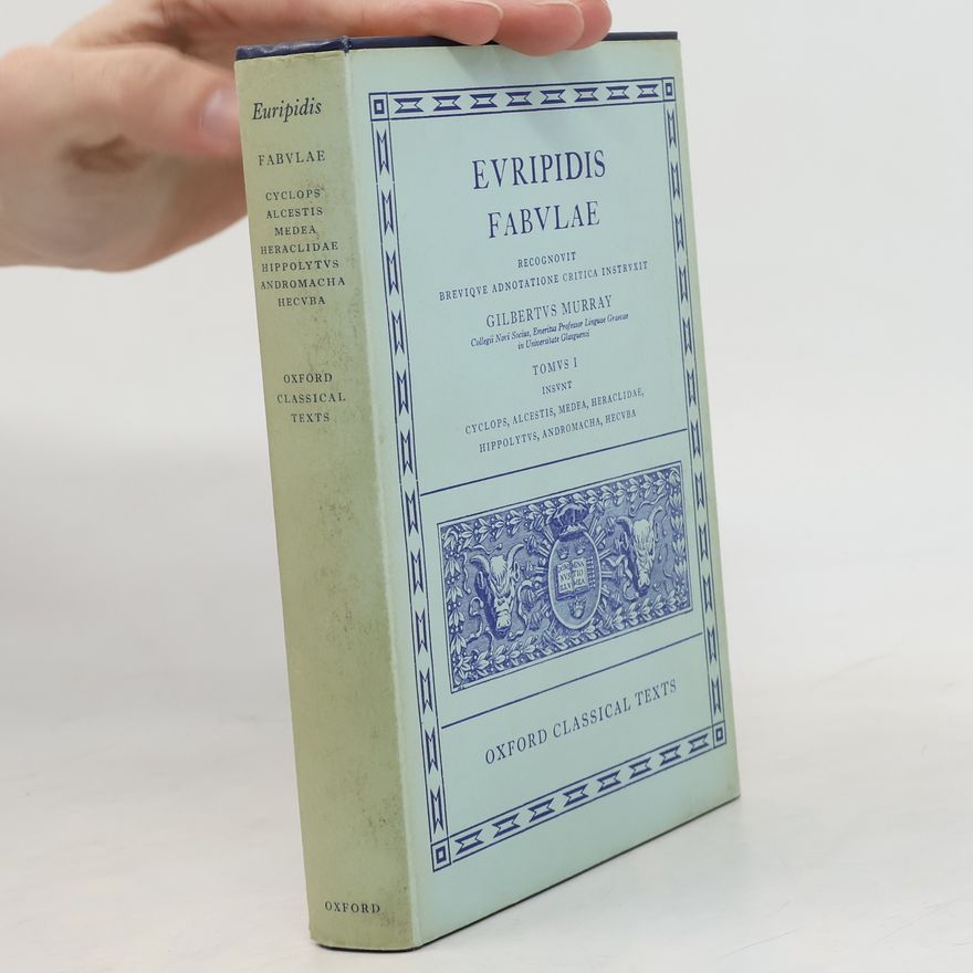 Gilbertus Murray Euripidis Fabulae I.