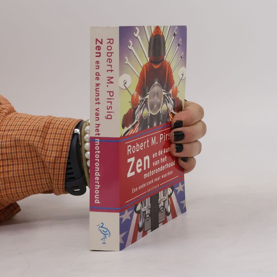 Robert M. Pirsig Zen en de kunst van het motoronderhoud