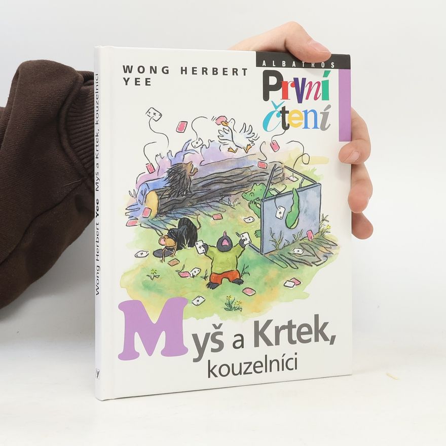Wong Herbert Yee Myš a Krtek, kouzelníci