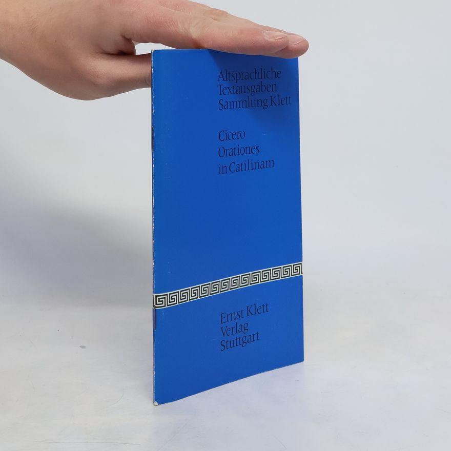 Marcus Tullius Cicero Orationes in Catilinam
