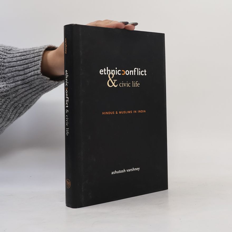 Ashutosh Varshney Ethnic Conflict and Civic Life