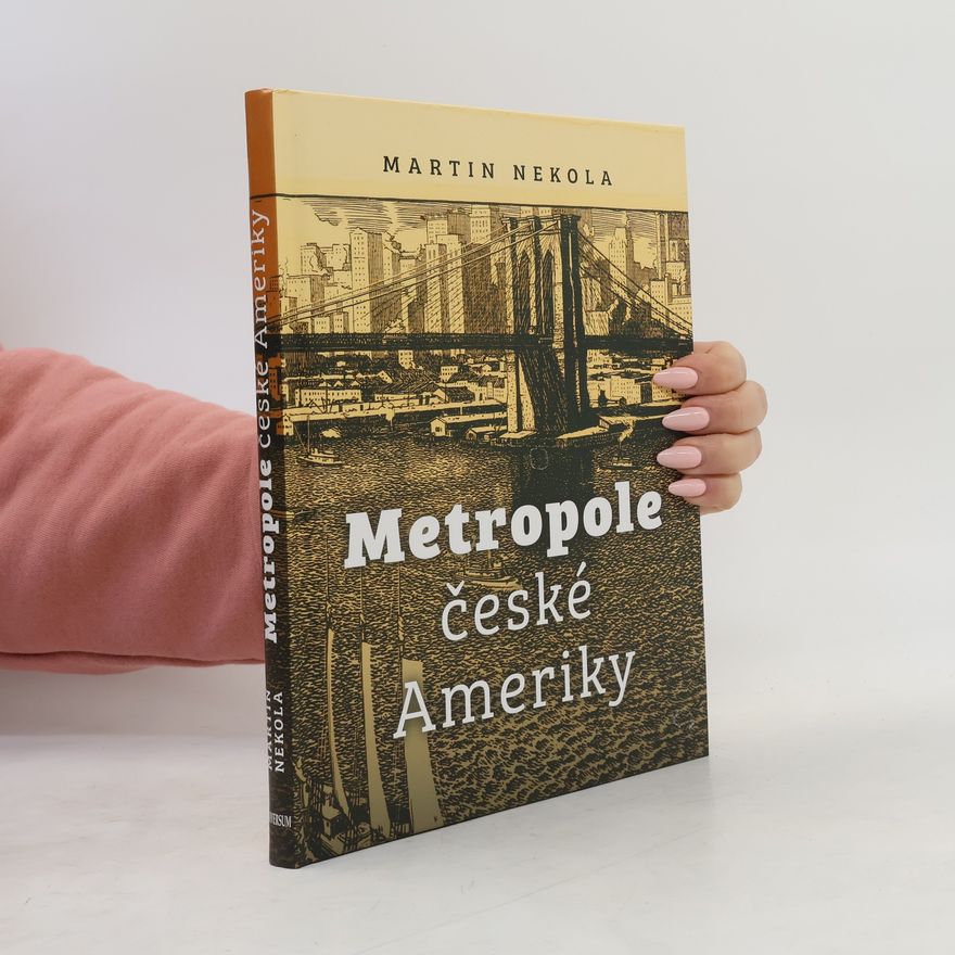 Martin Nekola Metropole české Ameriky