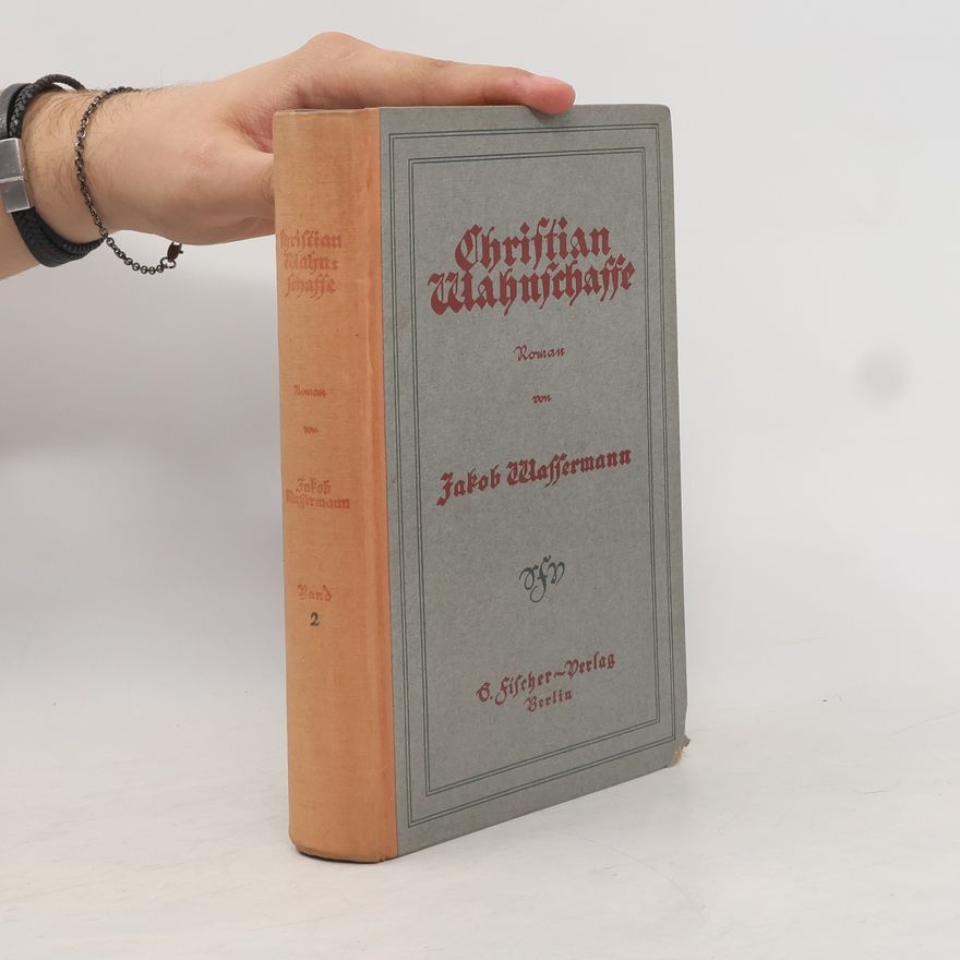 Jakob Wassermann Christian Wahnschaffe 2